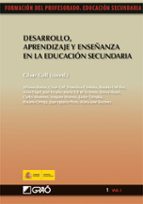 desarrollo, aprendizaje y enseñanza en la educacion secundaria. ( formacion del profesorado. educacion secundaria)-cesar (coord.) coll-9788499800165 desarrollo, aprendizaje y enseñanza en la educacion secundaria. ( formacion del profesorado. educacion secundaria)-cesar (coord.) coll-9788499800165