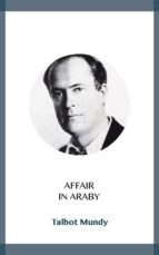 affair in araby (ebook)-talbot mundy-9788828370765 affair in araby (ebook)-talbot mundy-9788828370765