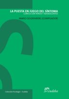 la puesta en juego del síntoma (ebook)-mario goldenberg-9789502325965 la puesta en juego del síntoma (ebook)-mario goldenberg-9789502325965