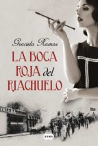 la boca roja del riachuelo (ebook)-graciela ramos-9789877390865 la boca roja del riachuelo (ebook)-graciela ramos-9789877390865