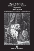 don quijote de la mancha. segunda parte. capítulo 74 (texto adaptado al castellano moderno por antonio gálvez alcaide) (ebook)-antonio galvez alcaide-miguel de cervantes-cdlap00002665 don quijote de la mancha. segunda parte. capítulo 74 (texto adaptado al castellano moderno por antonio gálvez alcaide) (ebook)-antonio galvez alcaide-miguel de cervantes-cdlap00002665