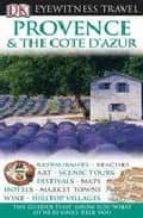 PROVENCE AND THE COTE D AZUR (DK EYEWITNESS TRAVEL GUIDES)