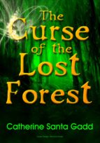 the curse of the lost forest (ebook)-catherine santa gadd-9781626758575 the curse of the lost forest (ebook)-catherine santa gadd-9781626758575