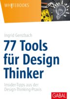 77 tools für design thinker (ebook)-ingrid gerstbach-9783956235375 77 tools für design thinker (ebook)-ingrid gerstbach-9783956235375