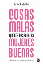 cosas malas que les pasan a las mujeres buenas (ebook)-carole brody fleet-9786070739675 cosas malas que les pasan a las mujeres buenas (ebook)-carole brody fleet-9786070739675