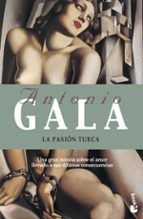 la pasion turca-antonio gala-9788408067375 la pasion turca-antonio gala-9788408067375
