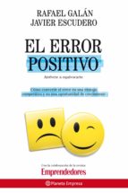 el error positivo (ebook)-rafael galan-javier escudero-9788408109075 el error positivo (ebook)-rafael galan-javier escudero-9788408109075