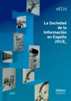 la sociedad de la información en españa 2016-9788408169475 la sociedad de la información en españa 2016-9788408169475