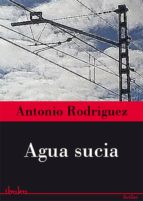 agua sucia (ebook)-antonio rodriguez del castillo-9788415551775 agua sucia (ebook)-antonio rodriguez del castillo-9788415551775