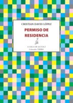 permiso de residencia (ebook)-cristian david lópez-9788416469475 permiso de residencia (ebook)-cristian david lópez-9788416469475