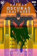 BATMAN: OSCURAS LEALTADES | HOWARD CHAYKIN | Casa del Libro