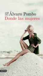 donde las mujeres (ebook)-alvaro pombo-9788423349975 donde las mujeres (ebook)-alvaro pombo-9788423349975