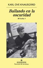 BAILANDO EN LA OSCURIDAD. MI LUCHA (VOL. 4)