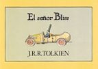 el señor bliss-j.r.r. tolkien-9788445070475 el señor bliss-j.r.r. tolkien-9788445070475