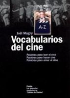vocabularios del cine: palabras para leer el cine, palabras para hacer cine, palabras para amar el cine-joël magny-9788449316975 vocabularios del cine: palabras para leer el cine, palabras para hacer cine, palabras para amar el cine-joël magny-9788449316975