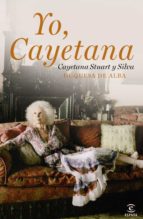 yo, cayetana (ebook)-cayetana stuart y silva-9788467038675 yo, cayetana (ebook)-cayetana stuart y silva-9788467038675