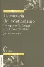 la esencia del cristianismo: dialogo con k. rahner y h. u. von ba lthasar-jose antonio sayes-9788470575075 la esencia del cristianismo: dialogo con k. rahner y h. u. von ba lthasar-jose antonio sayes-9788470575075