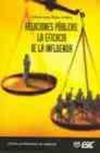 relaciones publicas: la eficacia de la influencia-octavio isaac rojas orduña-9788473564175 relaciones publicas: la eficacia de la influencia-octavio isaac rojas orduña-9788473564175