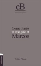 comentario al evangelio de marcos-xabier pikaza-9788482676975 comentario al evangelio de marcos-xabier pikaza-9788482676975