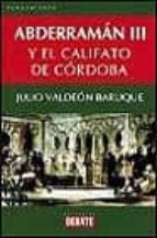 abderraman iii y el califato de cordoba-julio valdeon baruque-9788483064375 abderraman iii y el califato de cordoba-julio valdeon baruque-9788483064375