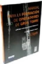 MANUAL PARA LA FORMACION DE OPERADORES DE GRUA TORRE (6ª ED.)