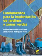 fundamentos para la implantación de jardines y zonas verdes (ebook)-lourdes fernandez gonzalez-jose manuel rodriguez perez-9788490776575 fundamentos para la implantación de jardines y zonas verdes (ebook)-lourdes fernandez gonzalez-jose manuel rodriguez perez-9788490776575