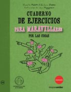 cuaderno de ejercicios para maravillarse por las cosas-rosette poletti-9788492716975 cuaderno de ejercicios para maravillarse por las cosas-rosette poletti-9788492716975