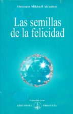las semillas de la felicidad-omraam mikhael aivanhov-9788493170875 las semillas de la felicidad-omraam mikhael aivanhov-9788493170875