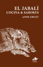 el jabalí, cocina y sabores-anne gruet-9788493912475 el jabalí, cocina y sabores-anne gruet-9788493912475