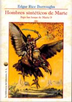 HOMBRES SINTETICOS DE MARTE: BAJO LAS LUNAS DE MARTE 9