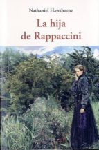 la hija de rappaccini-nathaniel hawthorne-9788497167475 la hija de rappaccini-nathaniel hawthorne-9788497167475