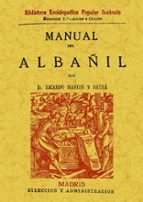 manual del albañil (3ª ed. facsimil de la ed. de madrid, 1880)-ricardo marcos y bausa-9788497610575 manual del albañil (3ª ed. facsimil de la ed. de madrid, 1880)-ricardo marcos y bausa-9788497610575