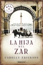 la hija del zar-carolly erickson-9788499087375 la hija del zar-carolly erickson-9788499087375