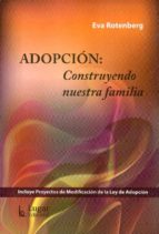 adopcion: construyendo nuestra familia-eva rotenberg-9789508923875 adopcion: construyendo nuestra familia-eva rotenberg-9789508923875
