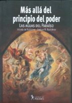 MAS ALLA DEL PRINCIPIO DEL PODER. LAS AGUAS DEL PARAISO