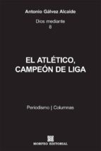 el atlético, campeón de liga (ebook)-antonio galvez alcaide-cdlap00001075 el atlético, campeón de liga (ebook)-antonio galvez alcaide-cdlap00001075