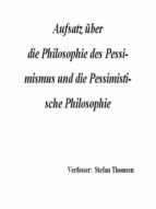 philosophie des pessimismus und pessimistische philosophie (ebook)-stefan thomsen-cdlxi00347075 philosophie des pessimismus und pessimistische philosophie (ebook)-stefan thomsen-cdlxi00347075