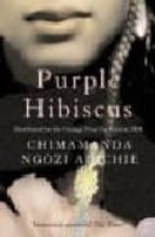 purple hibiscus-chimamanda ngozi adichie-9780007189885 purple hibiscus-chimamanda ngozi adichie-9780007189885
