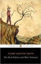 THE DARK EIDOLON AND OTHER FANTASIES