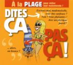 Dites ca pas ca a la plage FB2 TORRENT 978-2356484185 por P.perna