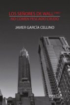 los señores de wall street no comen pescado crudo (ebook)-javier garcia cellino-9788415279785 los señores de wall street no comen pescado crudo (ebook)-javier garcia cellino-9788415279785