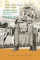 impresiones de mis viajes por la indias-anita delgado-9788415374985 impresiones de mis viajes por la indias-anita delgado-9788415374985