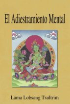 el adiestramiento mental (ebook)-lama lobsang tsultrim-9788415912385 el adiestramiento mental (ebook)-lama lobsang tsultrim-9788415912385