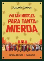 faltan moscas para tanta mierda-joaquin campos-9788416034185 faltan moscas para tanta mierda-joaquin campos-9788416034185