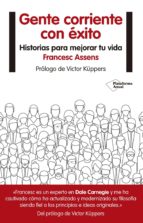 gente corriente con éxito (ebook)-francesc assens-9788416620685 gente corriente con éxito (ebook)-francesc assens-9788416620685