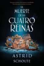 LA MUERTE DE LAS CUATRO REINAS