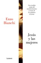 jesús y las mujeres-enzo bianchi-9788426404985 jesús y las mujeres-enzo bianchi-9788426404985