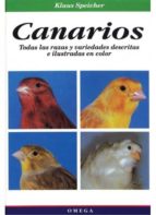 canarios: todas las razas y variedades descritas e ilustradas en color-klaus speicher-9788428210485 canarios: todas las razas y variedades descritas e ilustradas en color-klaus speicher-9788428210485
