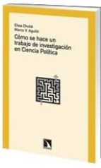 como se hace un trabajo de investigacion en ciencia politica-elisa chulia-marco vinicio agullo pastor-9788483196885 como se hace un trabajo de investigacion en ciencia politica-elisa chulia-marco vinicio agullo pastor-9788483196885