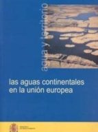 las aguas continentales en la union europea (+ cd)-9788483202685 las aguas continentales en la union europea (+ cd)-9788483202685